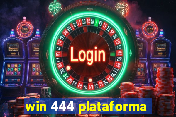 win 444 plataforma